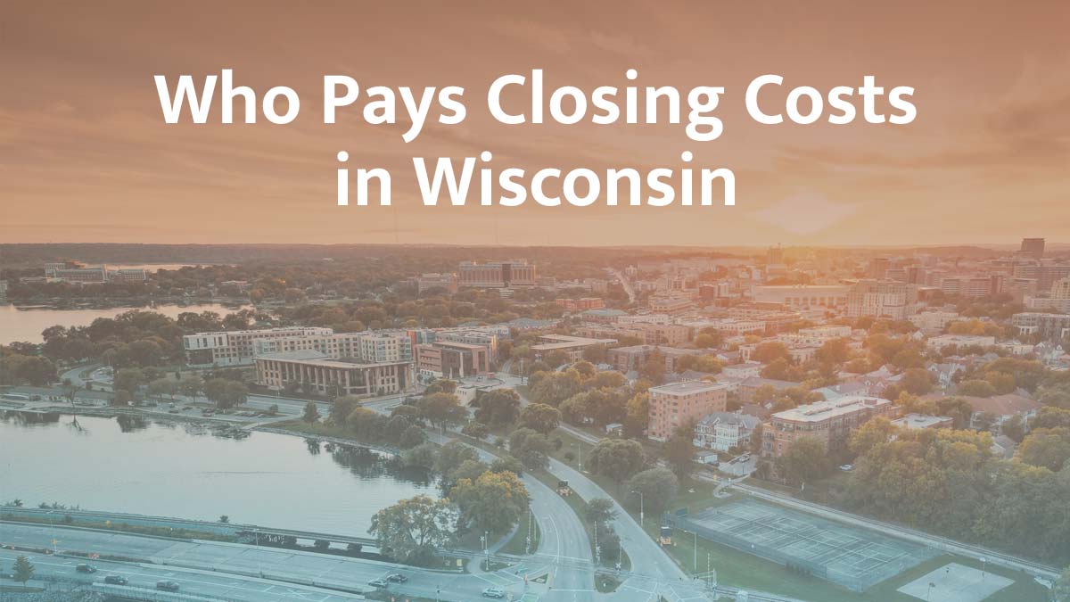 who pays closing cost wisconsin