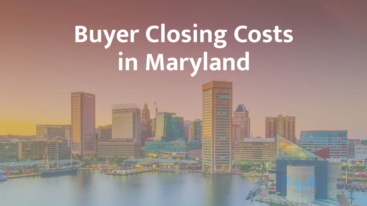 Buyer closing cost in Maryland