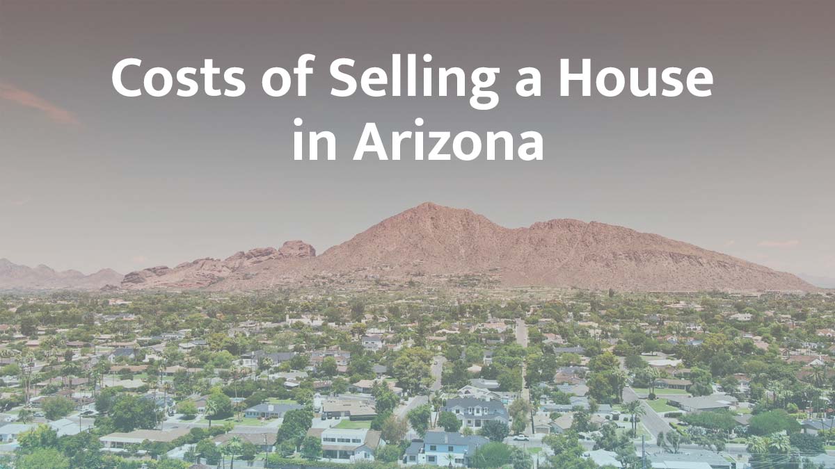 Cost of selling a house in Arizona