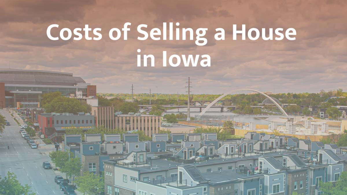Cost of selling a house in Iowa