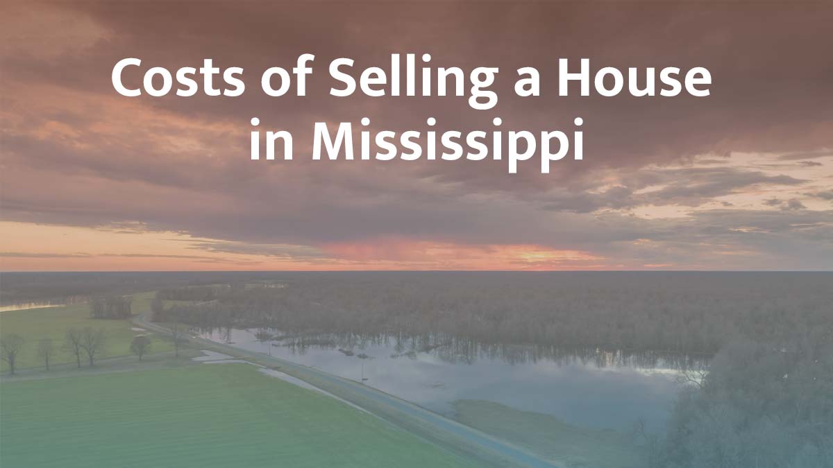 Cost of selling a house in Mississippi