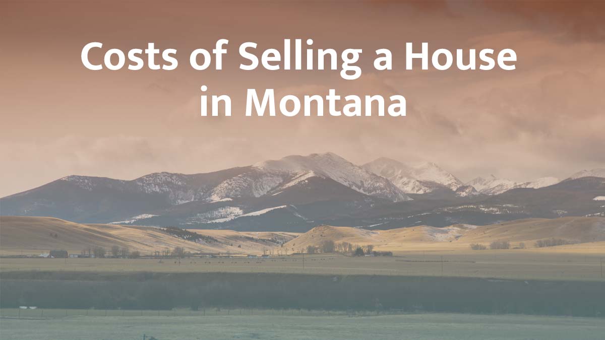 Cost of selling a house in Montana