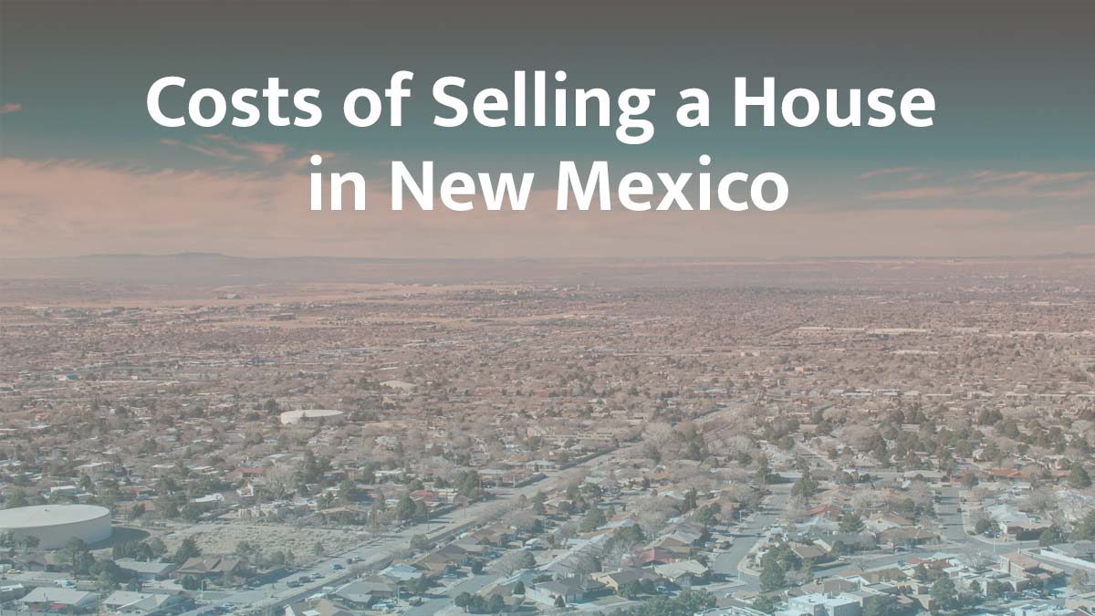 Cost of selling a house in New Mexico