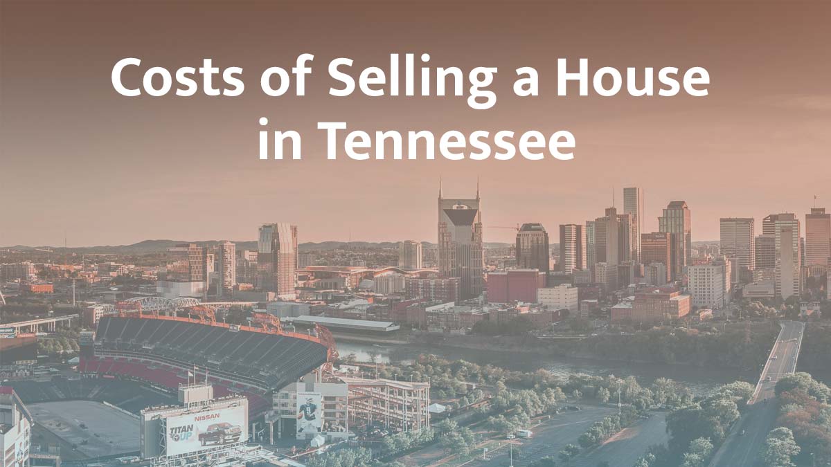 Cost of selling a house in Tennessee