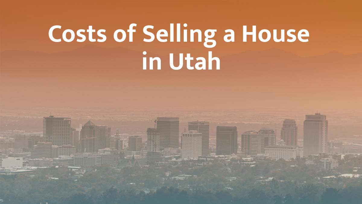 Cost of selling a house in Utah