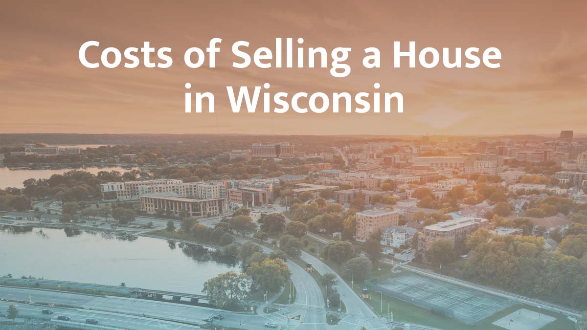Cost of selling a house in Wisconsin
