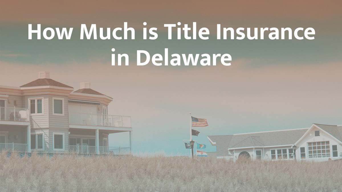 Title insurance in Delaware