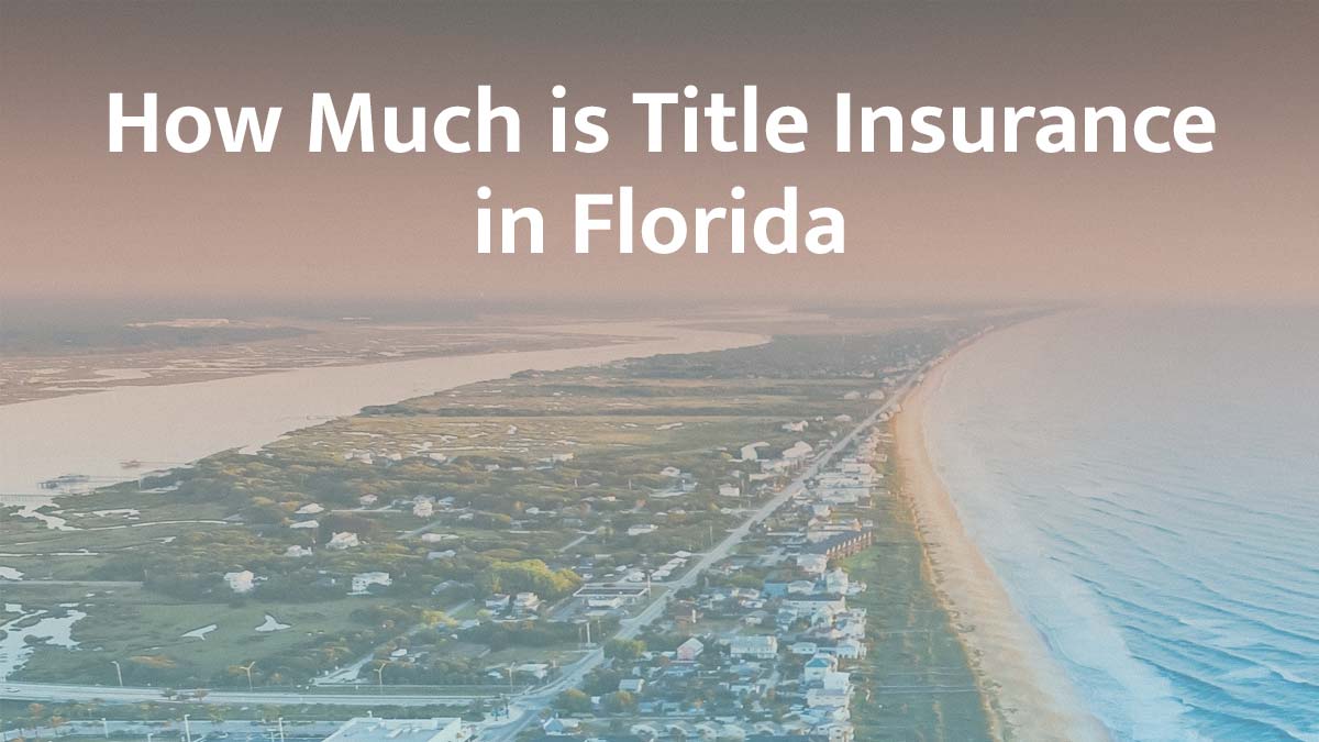 How Much Is Title Insurance in Florida? 2026 Rates & Costs
