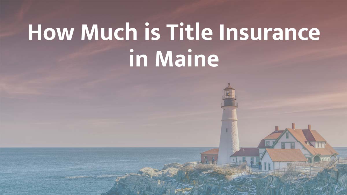 Title insurance in Maine