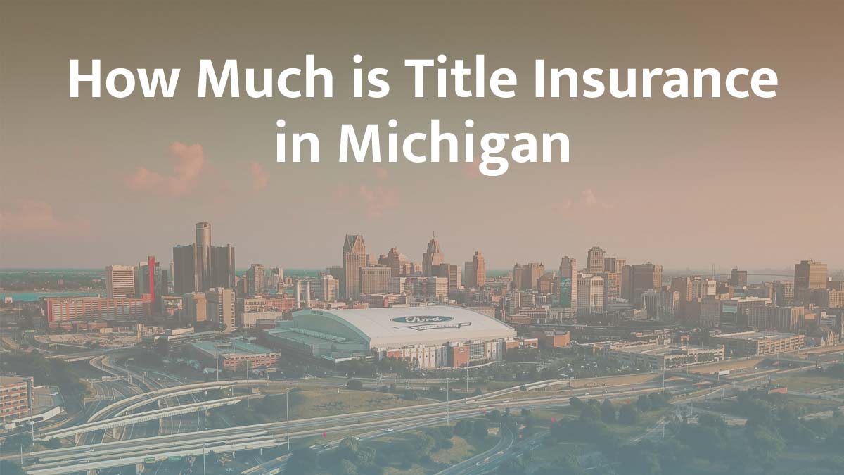 Title insurance in Michigan