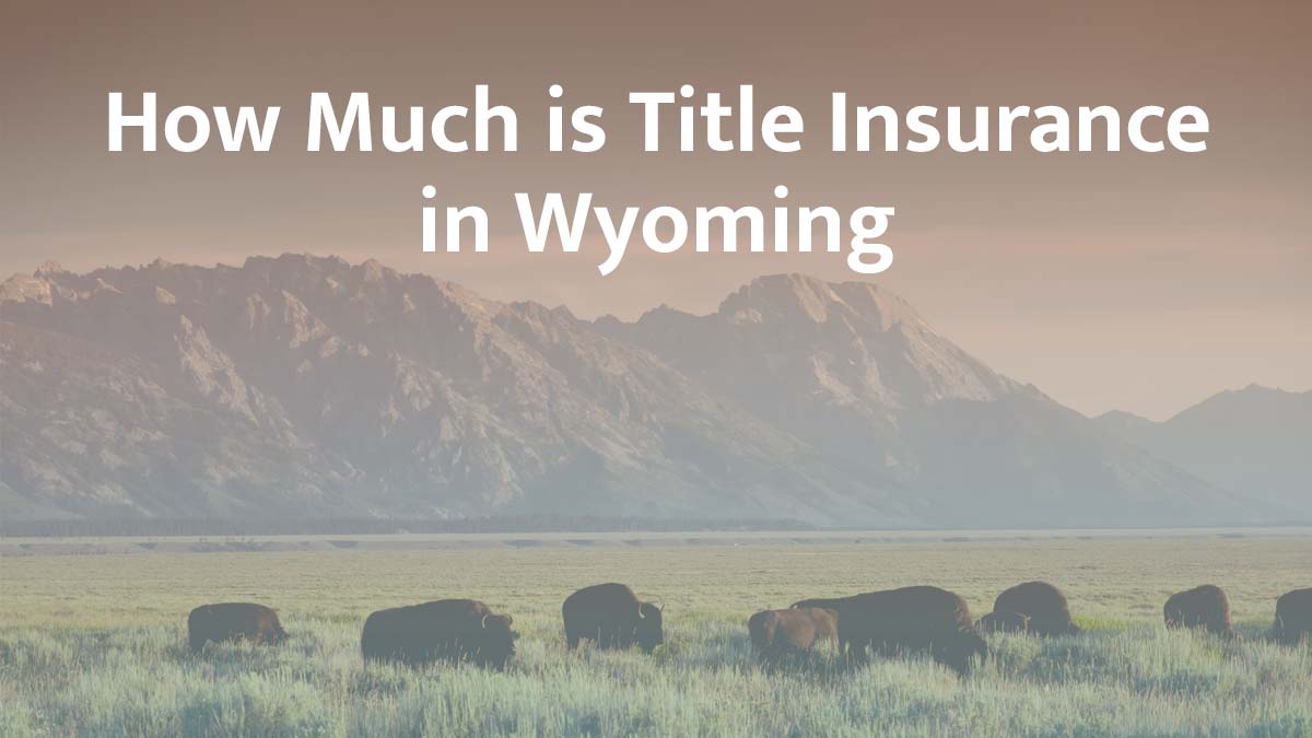 Title insurance in Wyoming
