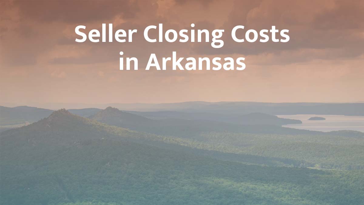 Seller closing cost in Arkansas