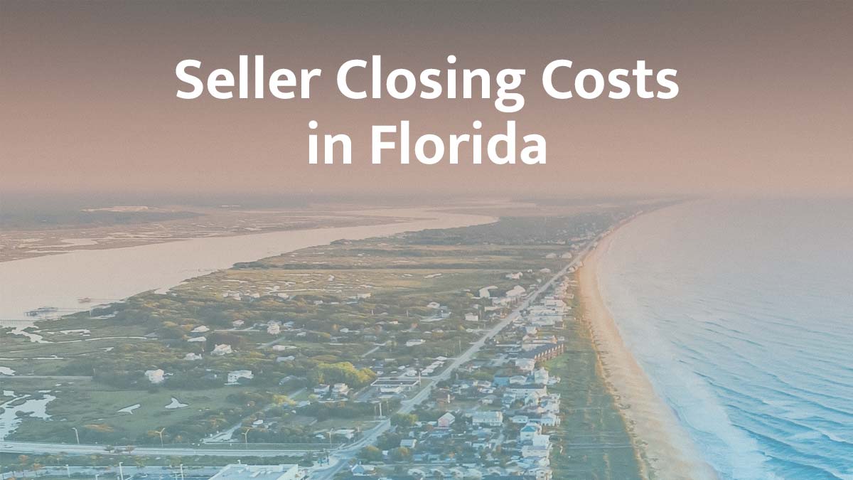 Florida Seller Closing Costs: Complete Guide for 2026