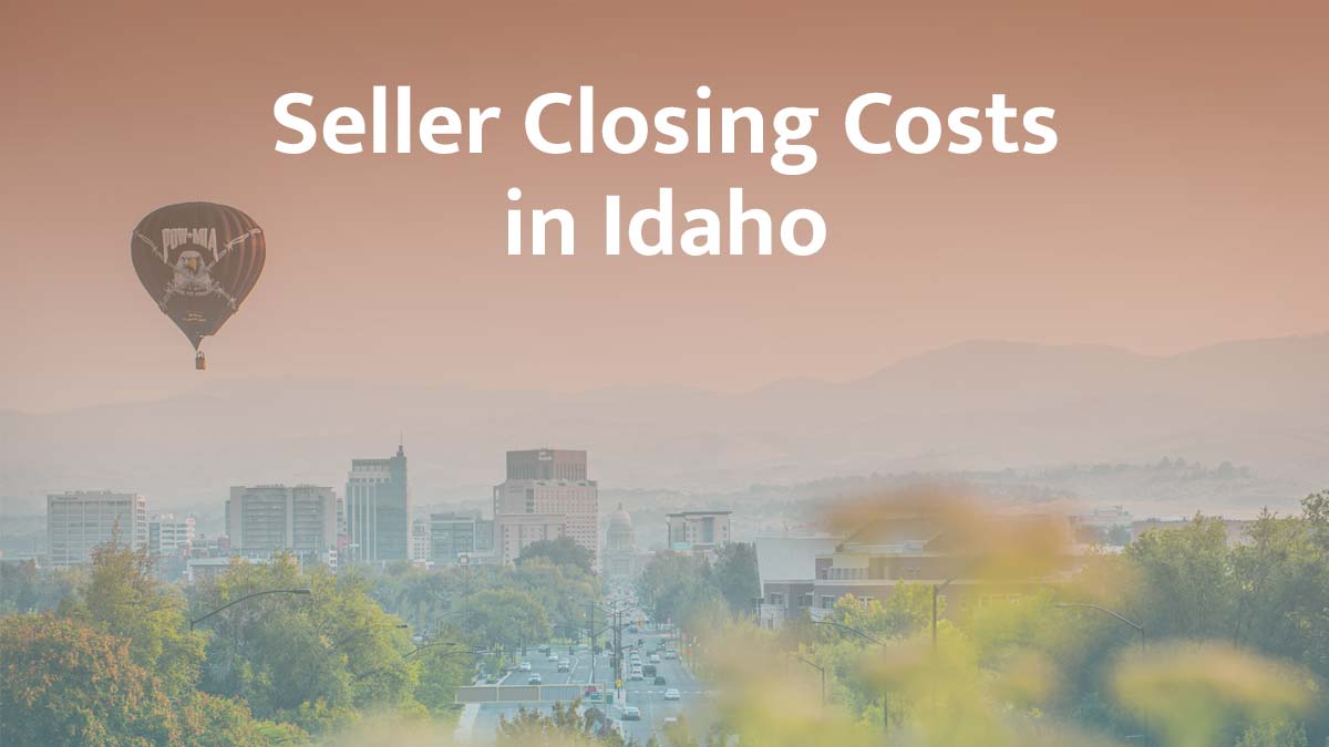 Seller closing cost in Idaho