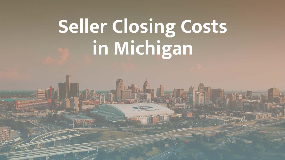 Seller closing cost in Michigan