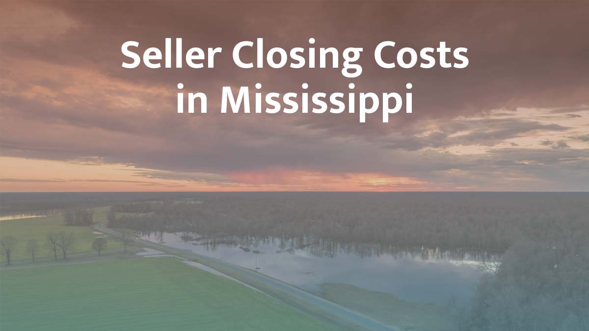 Seller closing cost in Mississippi