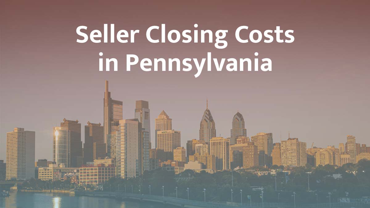 Seller closing cost in Pennsylvania