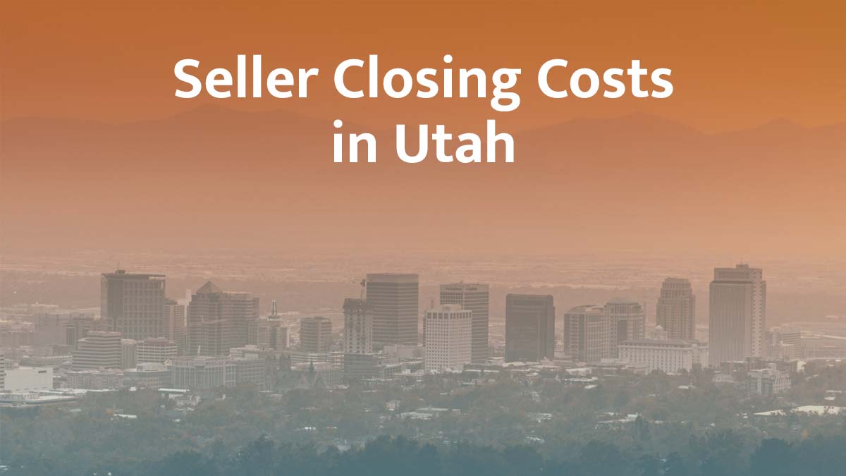 Seller closing cost in Utah