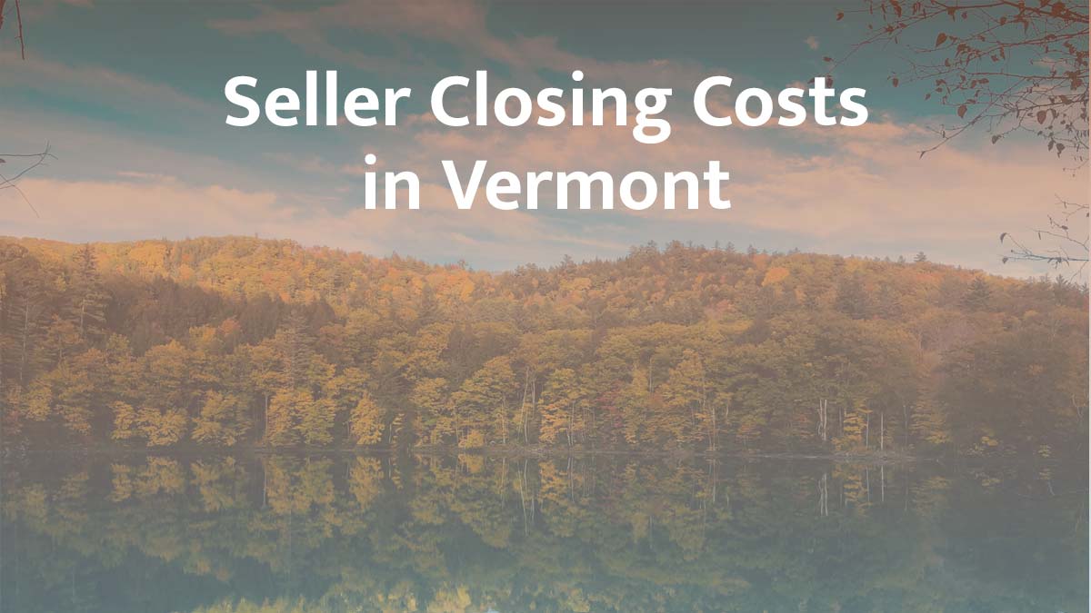 Seller closing cost in Vermont