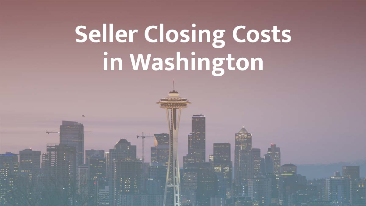 Seller closing cost in Washington