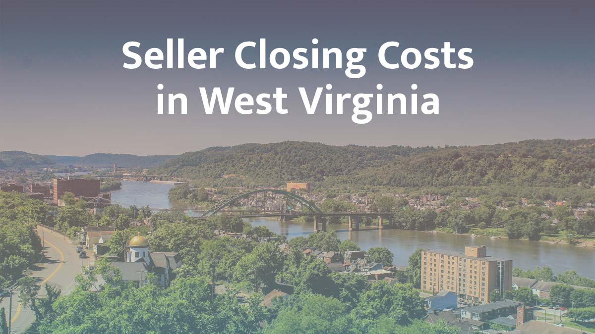 Seller closing cost in West Virginia