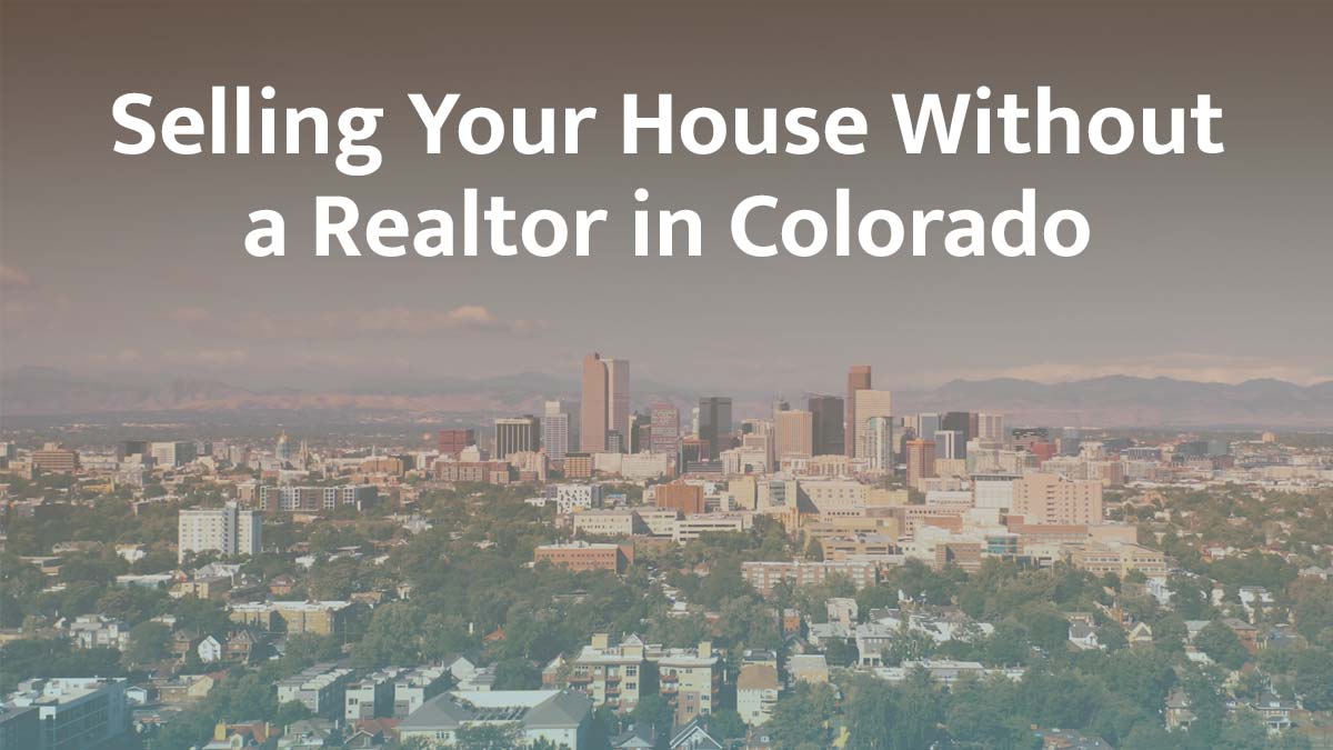 Selling a House Without a Realtor in Colorado (2026 Guide)