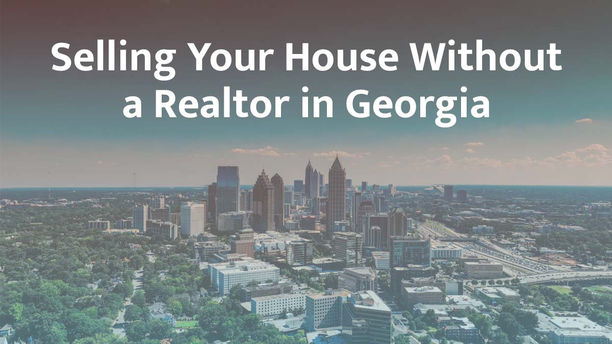 Selling a House Without a Realtor in Georgia (2026 Guide)