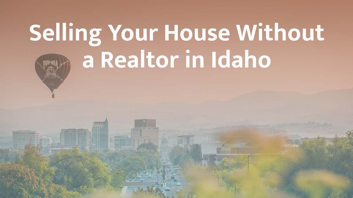 Selling a house without a realtor in Idaho