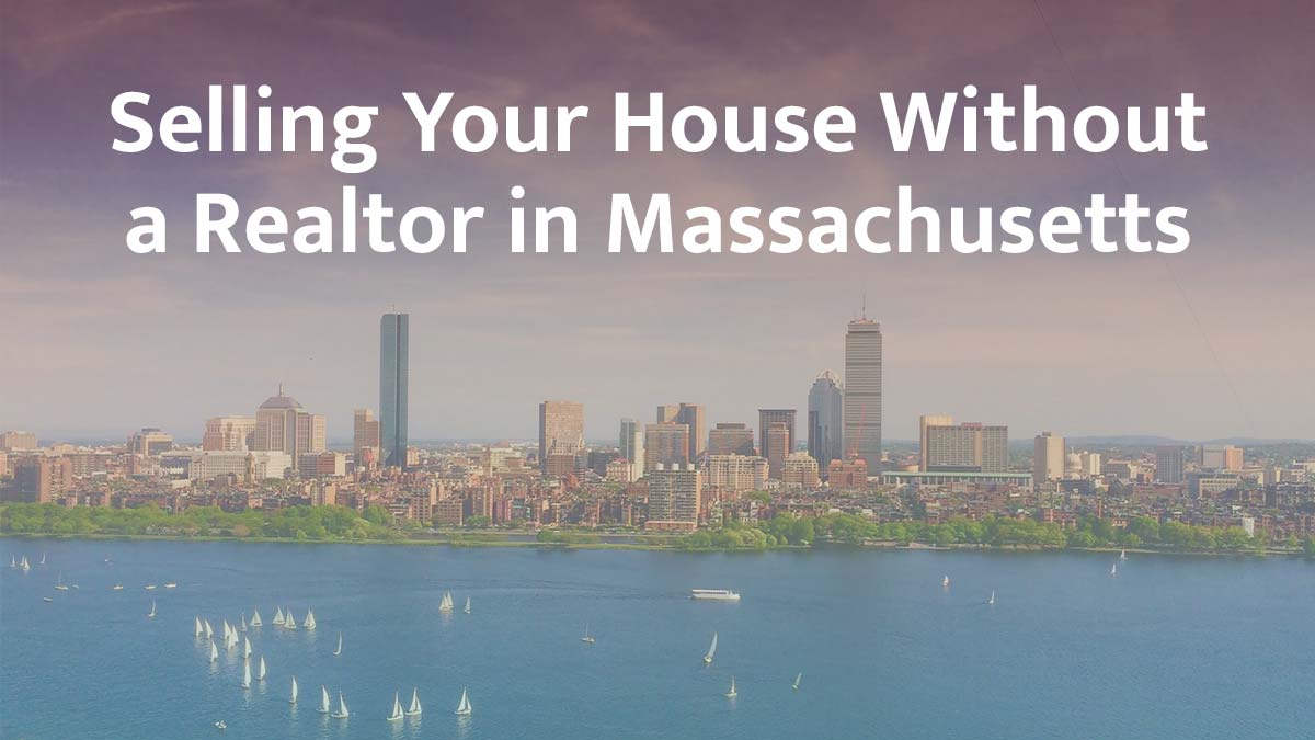 Selling a house without a realtor in Massachusetts