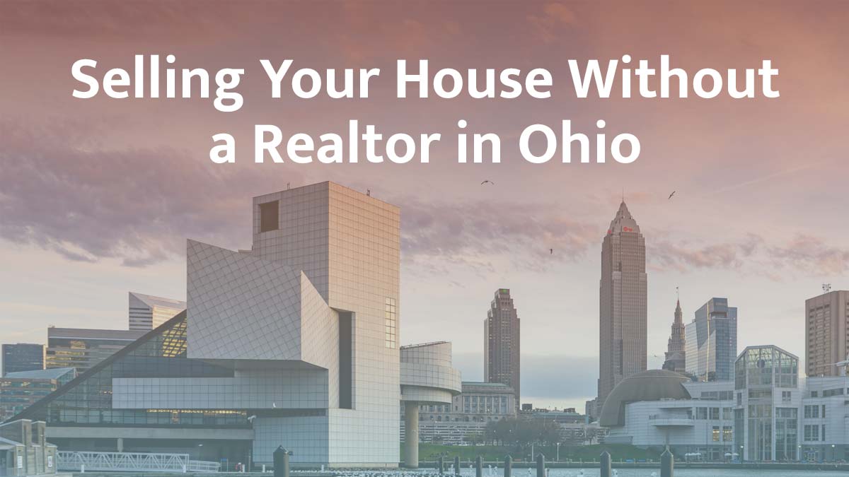 Selling a House Without a Realtor in Ohio (2026 Guide)