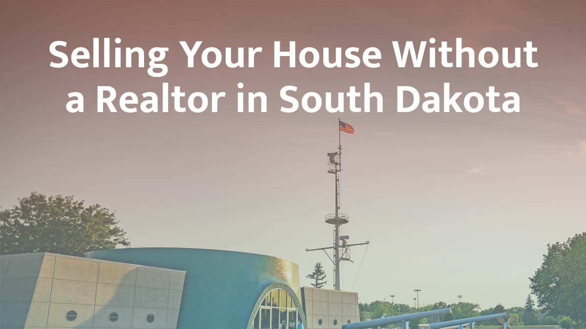 Selling a House Without a Realtor in South Dakota (2026 Guide)