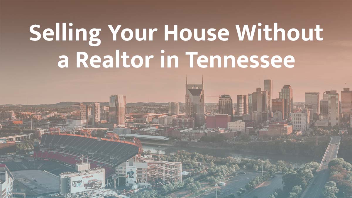 Selling a house without a realtor in Tennessee