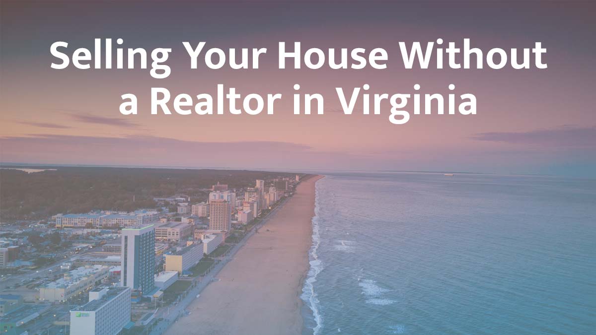 Selling a House Without a Realtor in Virginia (2026 Guide)
