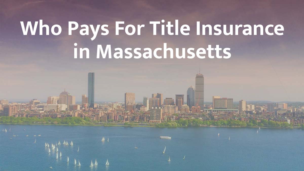 Who pays for title insurance in Massachusetts