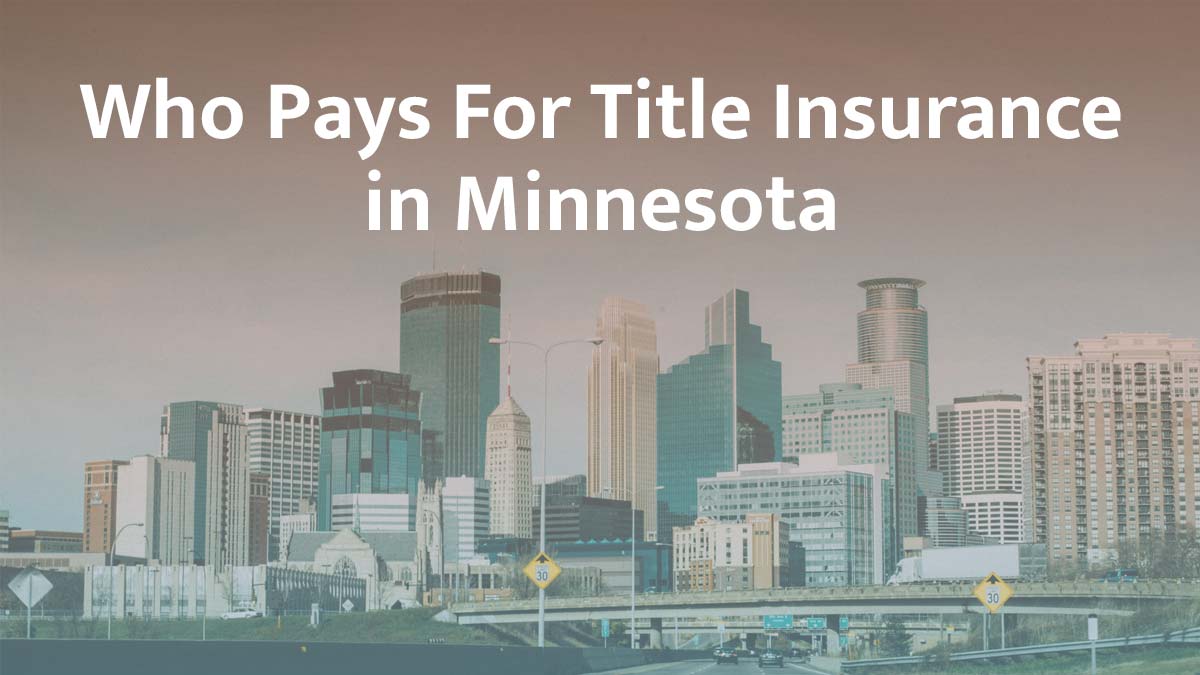 Who pays for title insurance in Minnesota