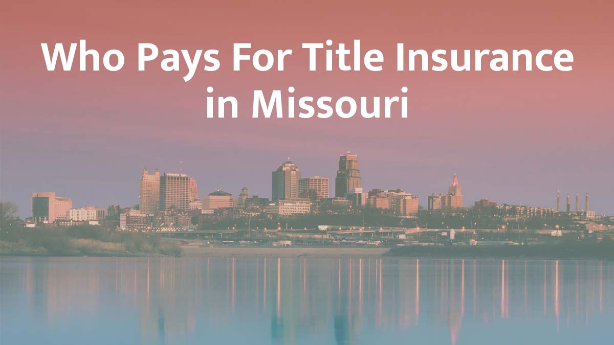 Who pays for title insurance in Missouri