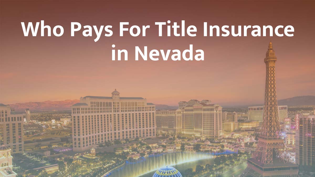 Who pays for title insurance in Nevada