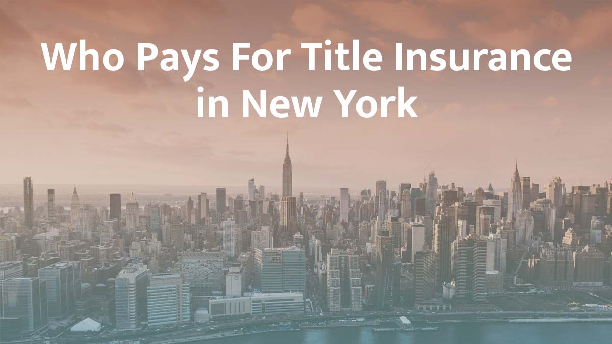Who pays for title insurance in New York