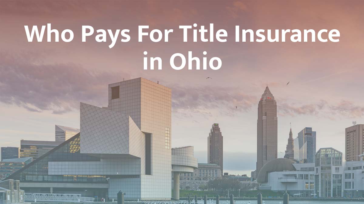 Who pays for title insurance in Ohio