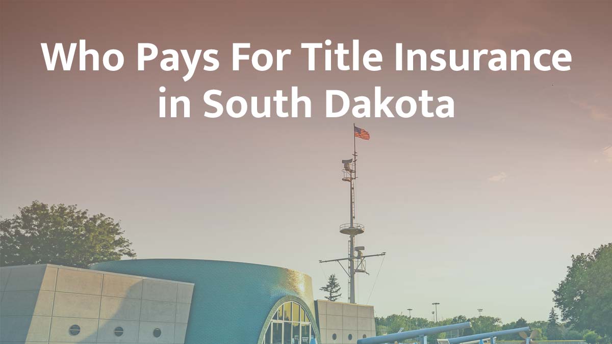 Who pays for title insurance in South Dakota