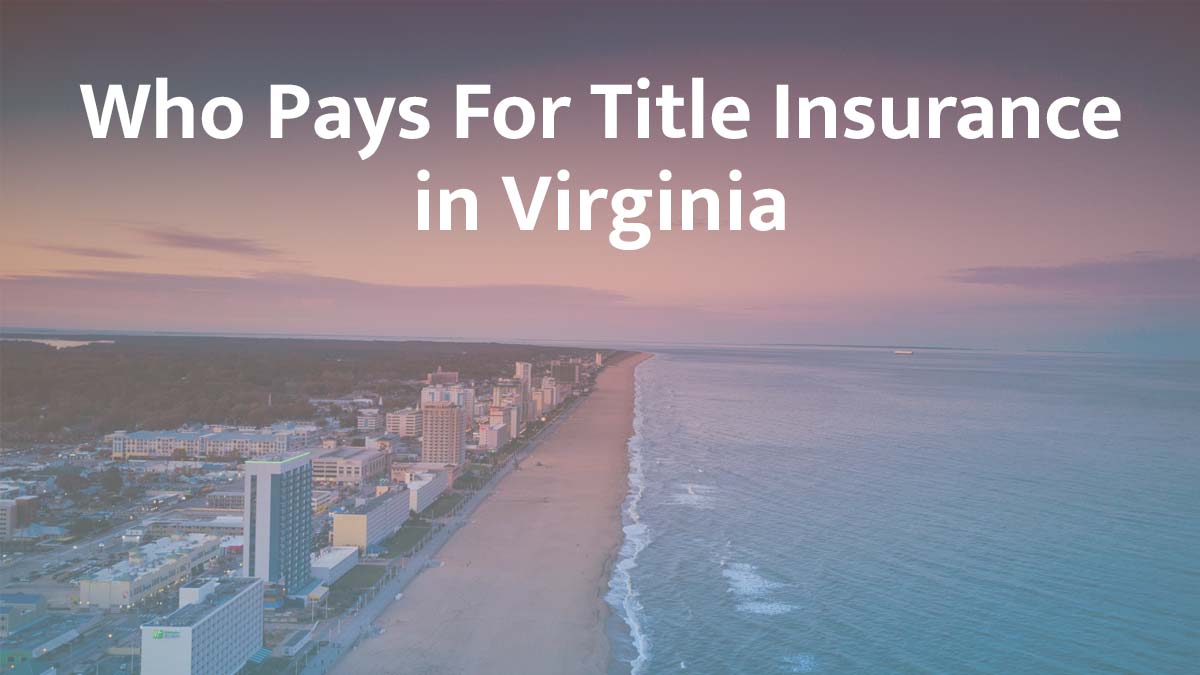Who pays for title insurance in Virginia