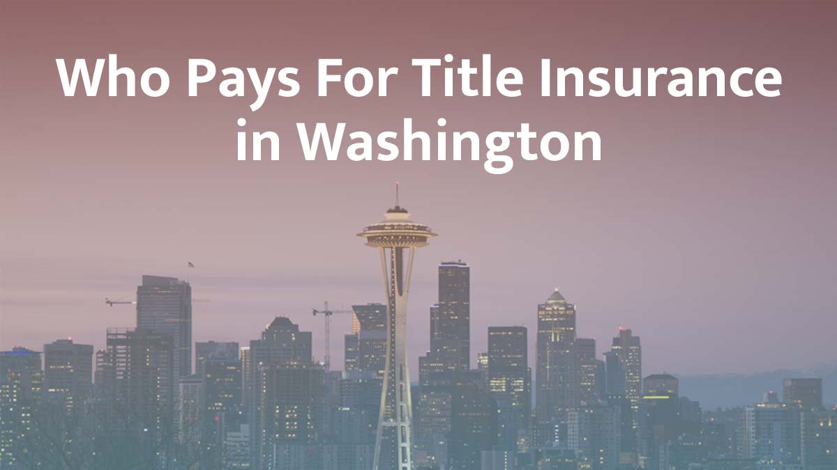 Who pays for title insurance in Washington