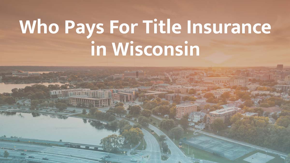 Who pays for title insurance in Wisconsin
