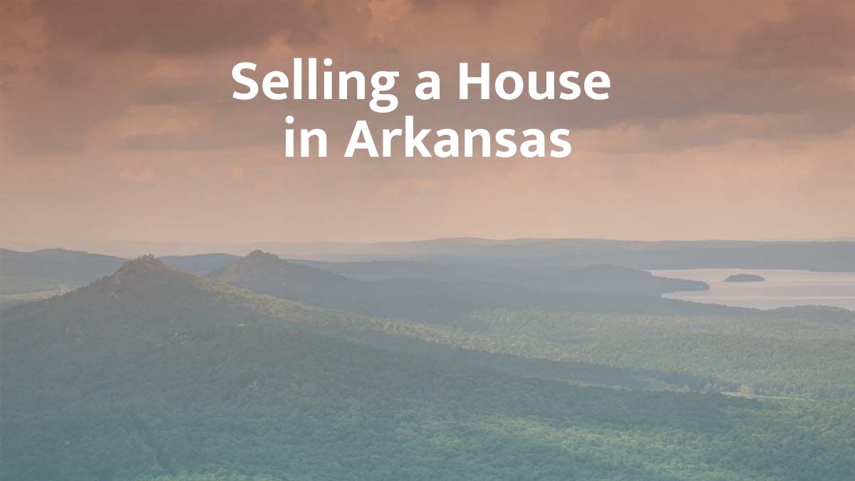Selling a house in Arkansas