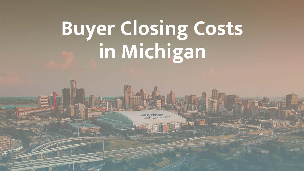 Buyer closing cost in Michigan