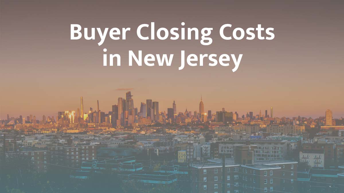 Buyer Closing Costs in New Jersey: 2026 Guide