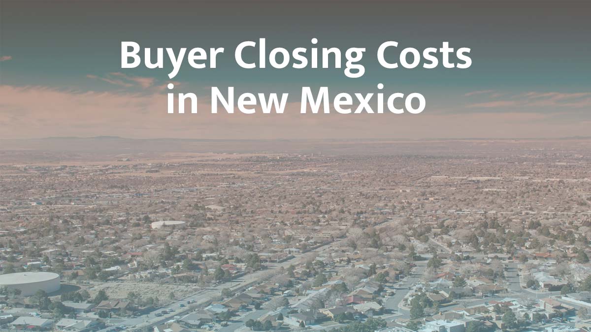 Buyer closing cost in New Mexico