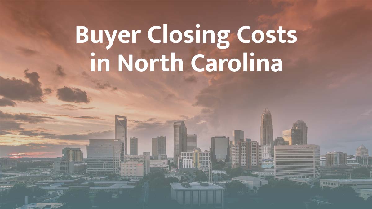 Buyer closing cost in North Carolina