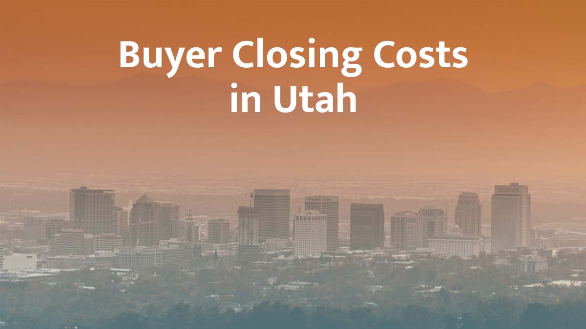 Buyer closing cost in Utah