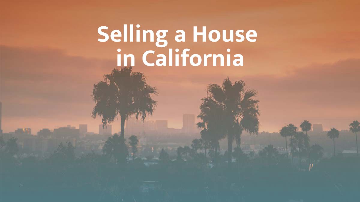 Selling a house in California